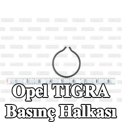 PASCAL Basınç Halkası — Opel Tigra