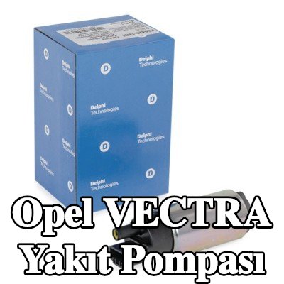 DELPHI Elektrikli yakıt pompası, contasız/sızdırmazlık elemanı olmadan, basınç sensörü olmadan — 2004 Opel Vectra