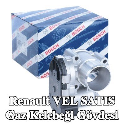 BOSCH Gaz kelebeği gövdesi — Renault Vel Satis