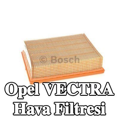 BOSCH Hava filtresi — 2000 Opel Vectra