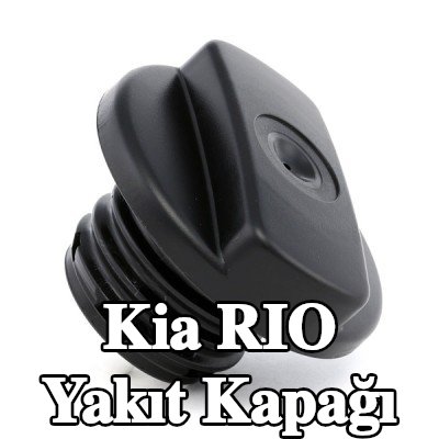 VALEO Yakıt kapağı — Kia Rio