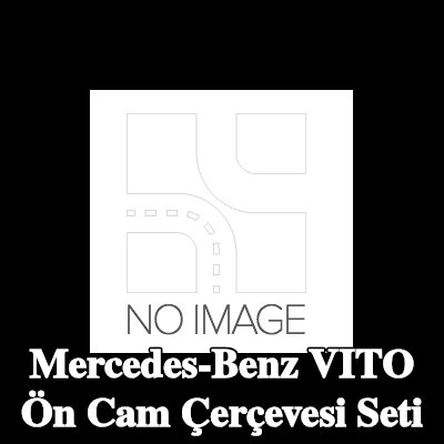 BLIC Ön cam çerçevesi seti — Mercedes-Benz Vito