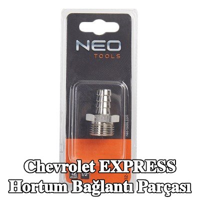 NEO TOOLS Hortum bağlantı parçası — Chevrolet Express