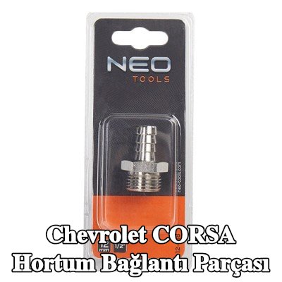 NEO TOOLS Hortum bağlantı parçası — Chevrolet Corsa