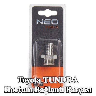 NEO TOOLS Hortum bağlantı parçası — Toyota Tundra