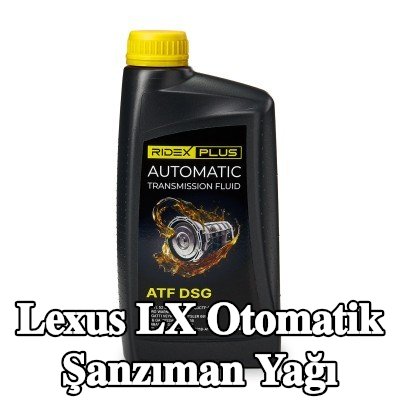 RIDEX PLUS DSG otomatik şanzıman yağı, DSG — Lexus Lx