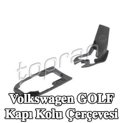 TOPRAN Kapı kolu Çerçevesi Sol Ön, Sol Arka, Sağ ön, Sağ Arka, Araç Kapısı — 2007 Volkswagen Golf