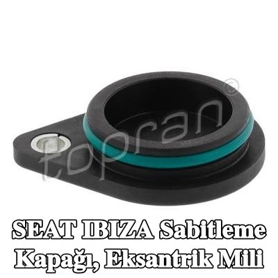 TOPRAN Sabitleme Kapağı, eksantrik mili — SEAT Ibiza