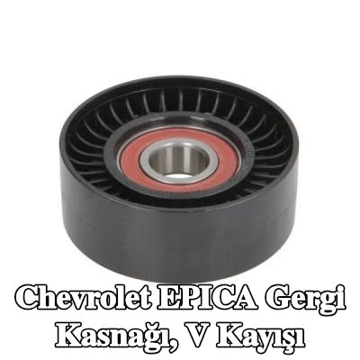 BTA Gergi Kasnağı, V kayışı — Chevrolet Epica