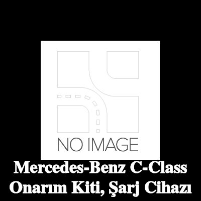 BR Turbo Onarım Kiti, şarj cihazı — Mercedes-Benz C-Class