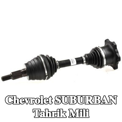 SPIDAN Tahrik mili 551mm, somunlu — 2002 Chevrolet Suburban