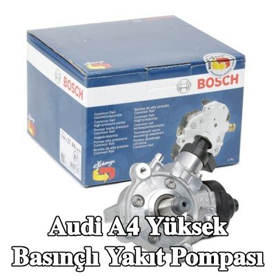 BOSCH Yüksek basınçlı yakıt pompası — Audi A4