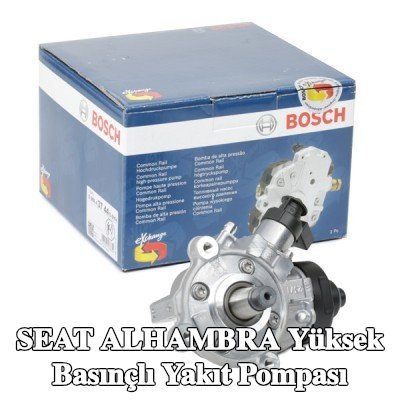 BOSCH Yüksek basınçlı yakıt pompası — SEAT Alhambra