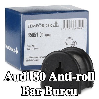 LEMFÖRDER Arka aks sol stabilizatör çubuğu burcu, Arka Aks Sağ — Audi 80