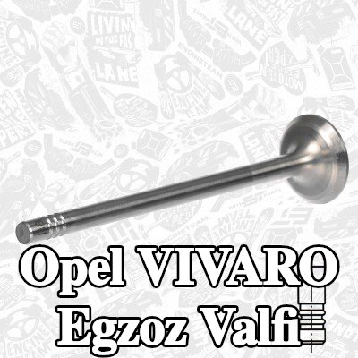 ET ENGINETEAM Egzoz valfi, zırhlı valf yuvası, Krom kaplı valf gövdesi, Sertleştirilmiş valf sapı ucu — Opel Vivaro