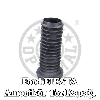 OPTIMAL Amortisör toz kapağı Ön Aks — 2016 Ford Fiesta