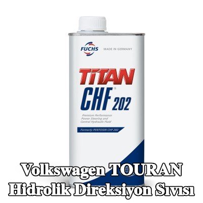 FUCHS Hidrolik direksiyon sıvısı Titan, CHF 202 — Volkswagen Touran