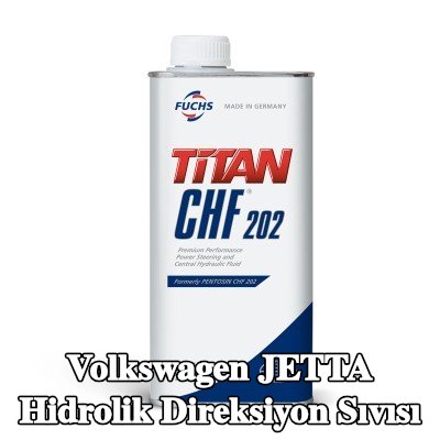 FUCHS Hidrolik direksiyon sıvısı Titan, CHF 202 — 2004 Volkswagen Jetta