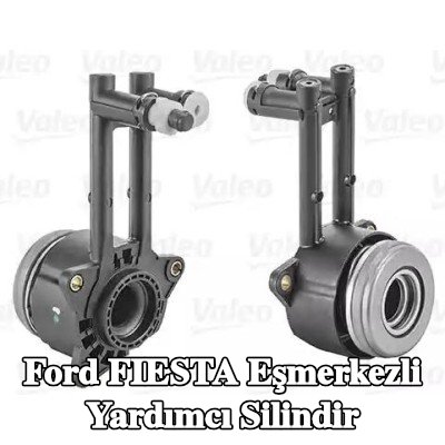 VALEO Sensörsüz konsantrik yardımcı silindir — 2012 Ford Fiesta