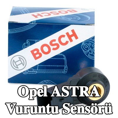 BOSCH Vuruntu Sensörü — Opel Astra