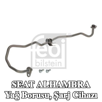 FEBI BILSTEIN Yağ Borusu, şarj cihazı — SEAT Alhambra