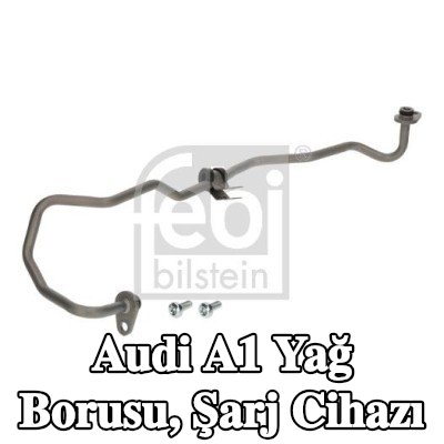 FEBI BILSTEIN Yağ Borusu, şarj cihazı — 2012 Audi A1
