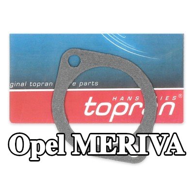 TOPRAN حشية غطاء منظم الحرارة — Opel Meriva