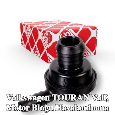 FEBI BILSTEIN Valf, motor bloğu havalandırma — 2012 Volkswagen Touran