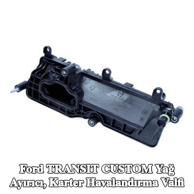 FORD Yağ ayırıcı, karter havalandırma valfi — 2012 Ford Transit Custom