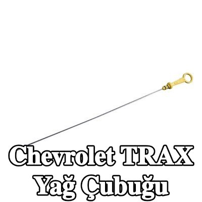 METZGER Yağ Çubuğu — Chevrolet Trax