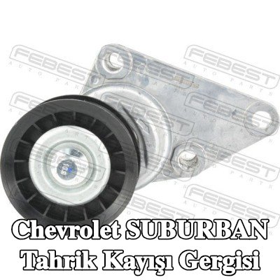 FEBEST Üst Tahrik Kayışı Gergisi — Chevrolet Suburban