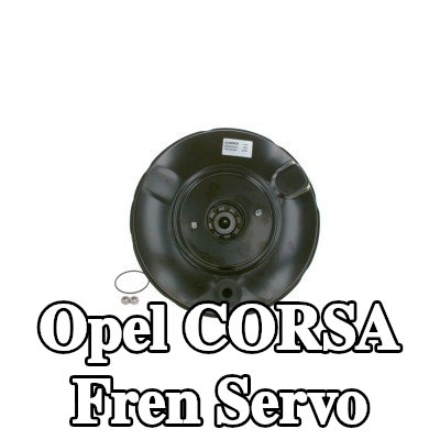BOSCH Fren Servo — Opel Corsa